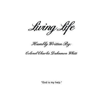 Living Life: Living with God's help - Paperback