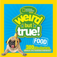 Weird But True! Food: 300 Bite-Size Facts about Incredible Edibles - Paperback