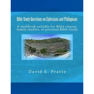 Bible Study Questions on Ephesians and Philippians: A workbook suitable for Bible classes, family studies, or personal Bible study - Paperback