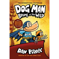 Dog Man: Brawl of the Wild: A Graphic Novel (Dog Man #6): From the Creator of Captain Underpants: Volume 6 - Hardcover