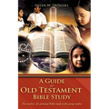 A Guide to Old Testament Bible Study