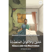 Khalil and the Multiverse: Modern Standard Arabic Reader - Paperback