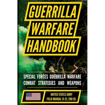 U.S. Army Guerrilla Warfare and Special Forces Operations Manual (FM 31-21): Unconventional and Irregular Warfare Combat Doctrine - Paperback