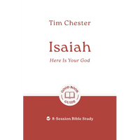 Isaiah: Here Is Your God: 8-Session Bible Study - Paperback