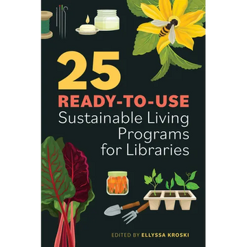 25 Ready-to-Use Sustainable Living Programs for Libraries - Paperback