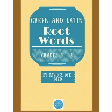 Greek and Latin Root Words - Paperback