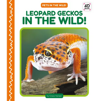 Leopard Geckos in the Wild! - Library Binding