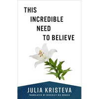 This Incredible Need to Believe - Paperback