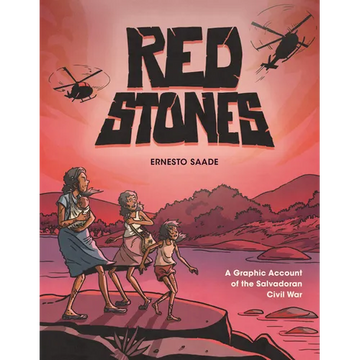 Red Stones: A Graphic Account of the Salvadoran Civil War - Paperback