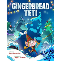 The Gingerbread Yeti: A Funny, Rhyming Christmas Picture Book about Friendship - Hardcover