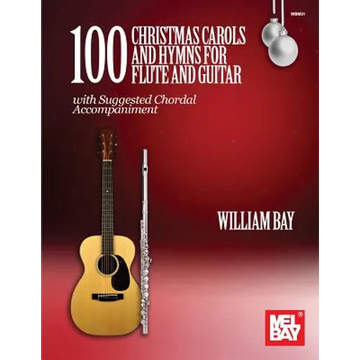 100 Christmas Carols and Hymns for Flute and Guitar - Paperback