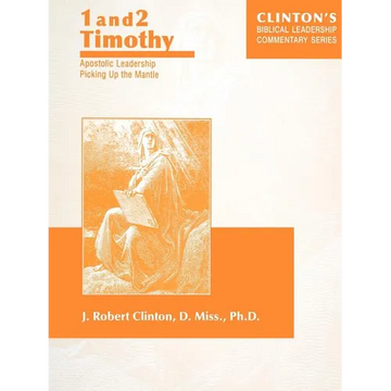 1 and 2 Timothy--Apostolic Leadership Picking Up the Mantle - Paperback