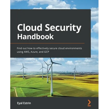 Cloud Security Handbook: Find out how to effectively secure cloud environments using AWS, Azure, and GCP - Paperback