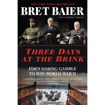 Three Days at the Brink: Fdr's Daring Gamble to Win World War II - Paperback