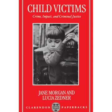 Child Victims: Crime, Impact, and Criminal Justice - Paperback