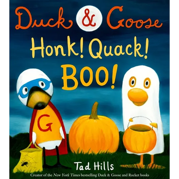 Duck & Goose, Honk! Quack! Boo!: A Picture Book for Kids and Toddlers - Hardcover