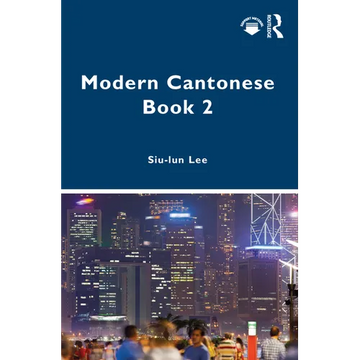 Modern Cantonese Book 2: A Textbook for Global Learners - Paperback