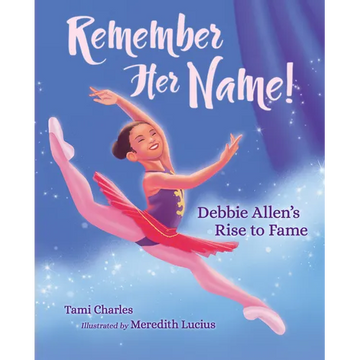 Remember Her Name!: Debbie Allen's Rise to Fame - Hardcover