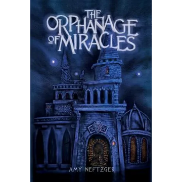 The Orphanage Of Miracles - Paperback