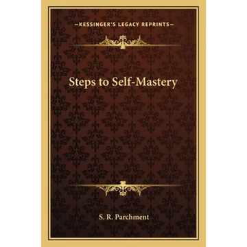 Steps to Self-Mastery - Paperback