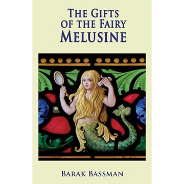 The Gifts of the Fairy Melusine - Paperback