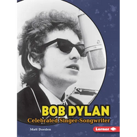 Bob Dylan: Celebrated Singer-Songwriter - Paperback