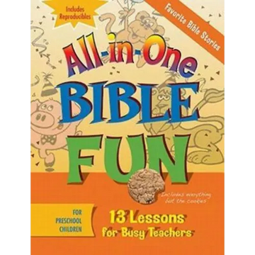 All-In-One Bible Fun for Preschool Children: Favorite Bible Stories: 13 Lessons for Busy Teachers - Paperback