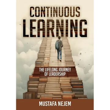 Continuous Learning: The Lifelong Journey of Leadership - Paperback
