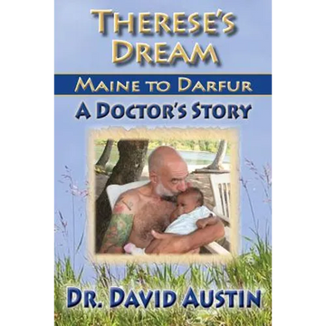 Therese's Dream: Maine to Darfur: A Doctor's Story - Paperback