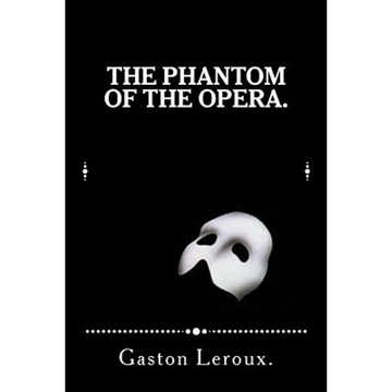 The Phantom of the Opera. - Paperback