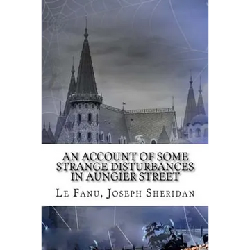 An Account of Some Strange Disturbances in Aungier Street - Paperback