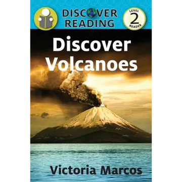 Discover Volcanoes: Level 2 Reader - Paperback