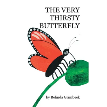The Very Thirsty Butterfly - Paperback