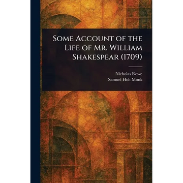 Some Account of the Life of Mr. William Shakespear (1709) - Paperback