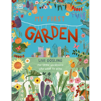 My First Garden: For Little Gardeners Who Want to Grow - Hardcover