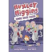 Huxley Higgins, Zombie Mouse Chaser - Paperback