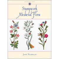 Stumpwork Medieval Flora - Hardcover