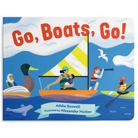 Go, Boats, Go!: A Boat Book for Toddlers 1-3 - Board Book