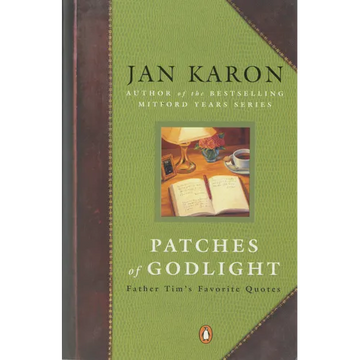 Patches of Godlight: Father Tim's Favorite Quotes - Paperback