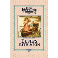 Elsie's Kith and Kin, Book 12 - Hardcover