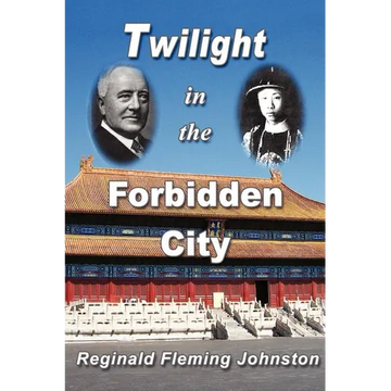 Twilight in the Forbidden City (Illustrated and Revised 4th Edition) - Paperback