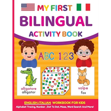 My First Bilingual Activity Book: English-Italian Workbook for Kids 4-6 Years Old - Paperback