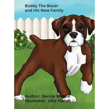Buddy The Boxer and His New Family - Hardcover