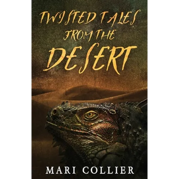 Twisted Tales From The Desert - Paperback