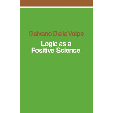 Logic as a Positive Science - Paperback
