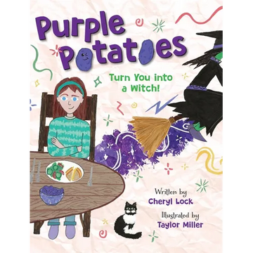 Purple Potatoes Will Turn You Into a Witch - Hardcover