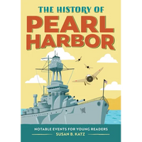 The History of Pearl Harbor: Notable Events for Young Readers - Paperback
