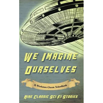 We Imagine Ourselves: A Workman Classic Schoolbook - Paperback