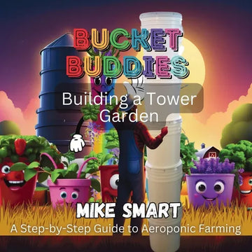 Bucket Buddies: Building a Tower Garden - Paperback