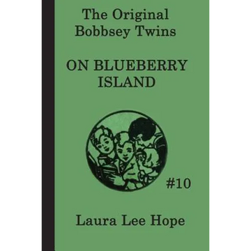 The Bobbsey Twins on Blueberry Island: A Classic Adventure of the Bobbsey Twins on a Summer Island - Paperback